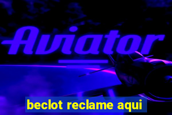 beclot reclame aqui